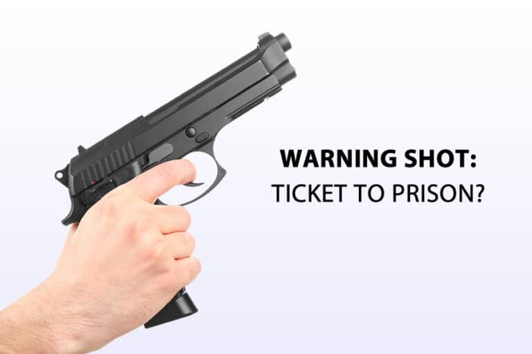 The Legal Criminal Implications of Firing A Warning Shot